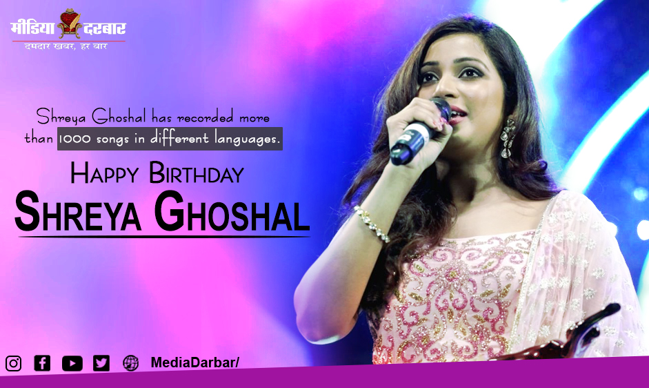 Wishing Shreya Ghoshal a Very Happy Birthday  