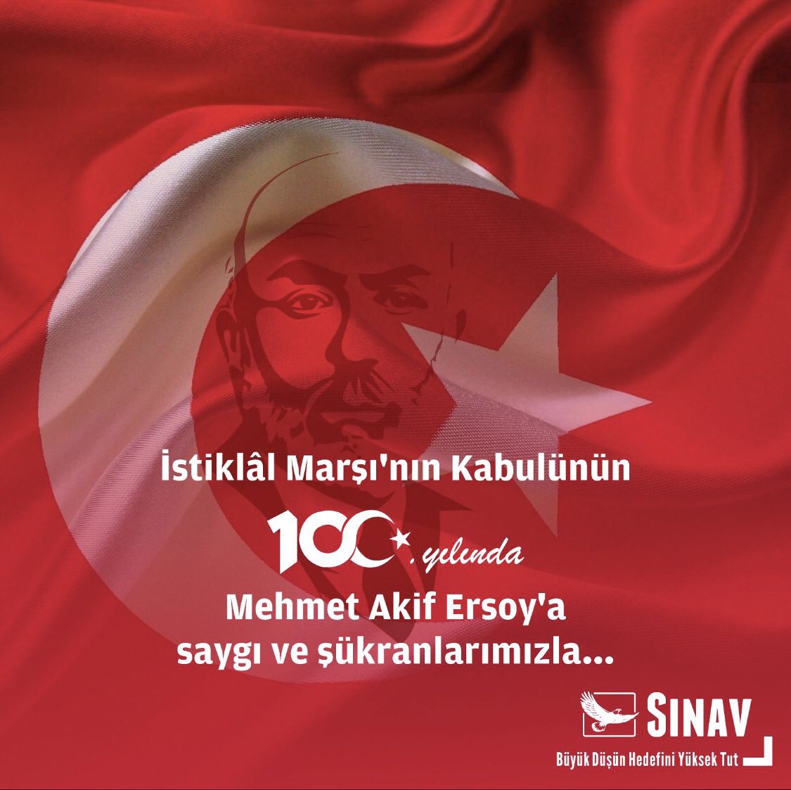 İstiklal Marşının 100. Yılında Mehmet Akif Ersoy’a Saygı ve Şükranlarımızla...