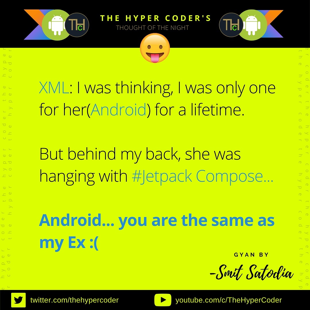 thehypercoder's tweet image. Google, it&apos;s just my outburst over my ex, you are innocent, don&apos;t stop my playstore access or Android licence 😃

#android #JetpackCompose #AndroidDevChallenge