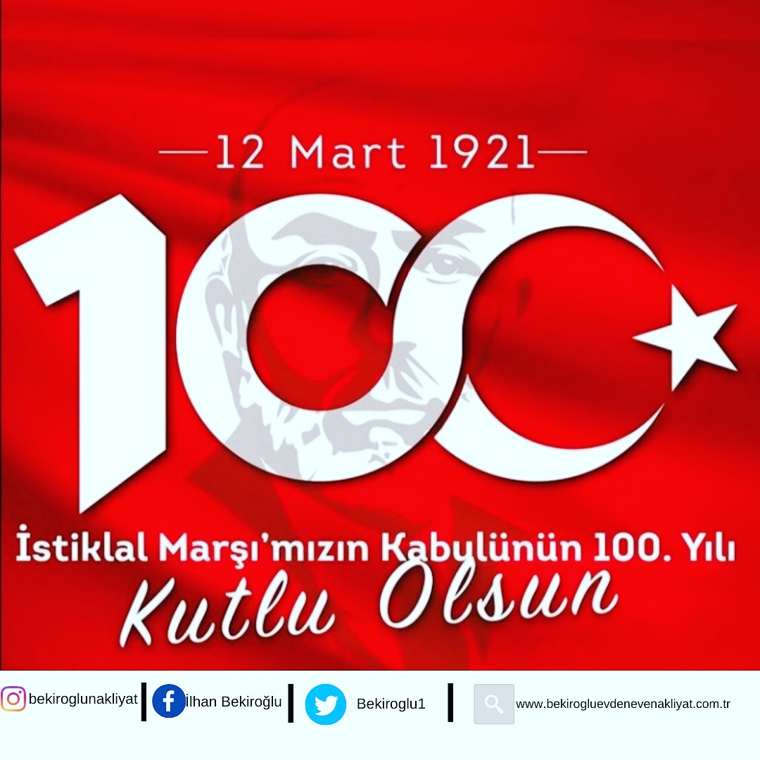 İstiklal Marşımızın 100. Yılı Kutlu Olsun bekiroglunakliyat.com.tr #istiklalmarşınınkabulü #100Yıl #bekiroğlunakliyat #evdenevenakliyat #evdenevetaşımacılık