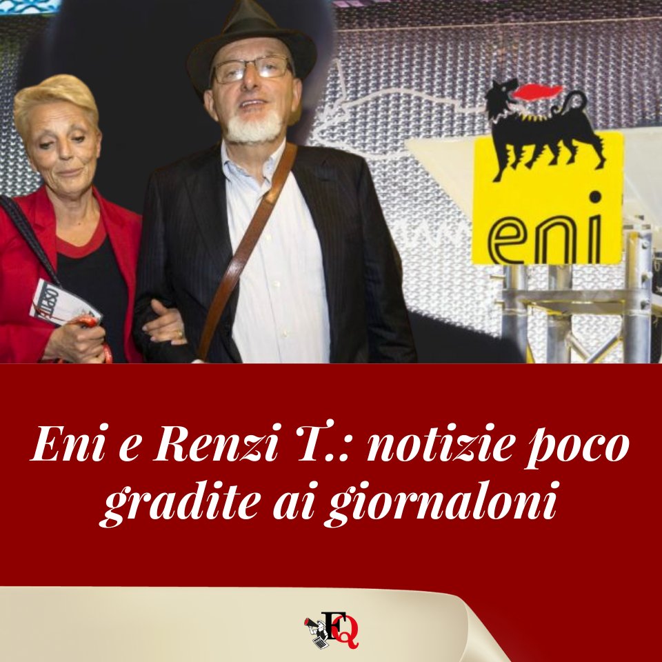 fattoquotidiano's tweet photo. ENI E RENZI T.: NOTIZIE POCO GRADITE AI GIORNALONI
Ci sono notizie che la grande stampa ignora, o nasconde negli anfratti più reconditi dei suoi giornali... ➡ https://t.co/XIMMpWItwV https://t.co/nD8eN8C9r4