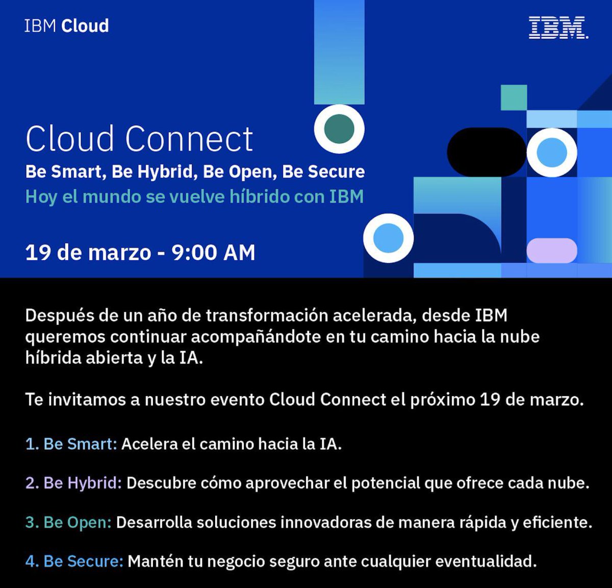 Te invitamos al evento digital Cloud Connect el próximo 19 de marzo a las 9:00am, no te lo pierdas! Regístrate en: ibm.biz/CloudConnectCh…