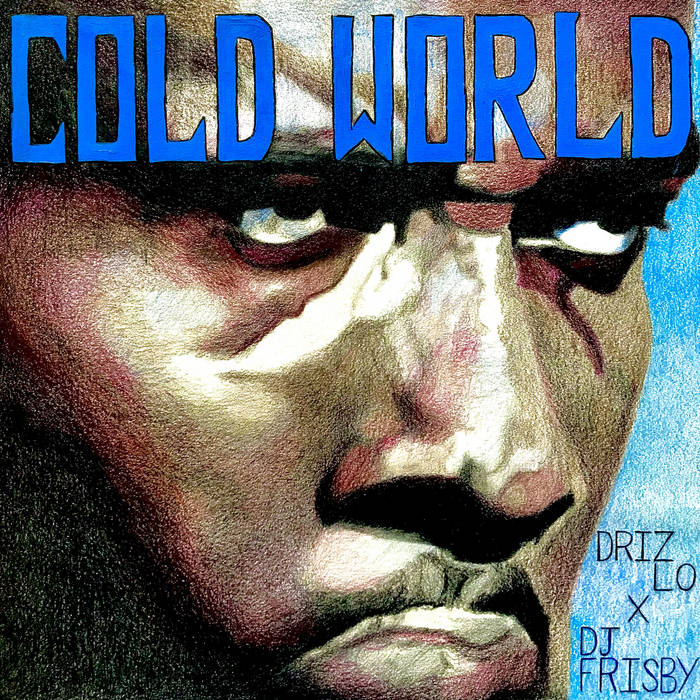 HHHeadzCom's tweet photo. Driz Lo x Dj Frisby - Cold World 

https://t.co/UR3qtzZltN

@drizlo @JoshFrisby2 https://t.co/UaRTFR5Pyb
