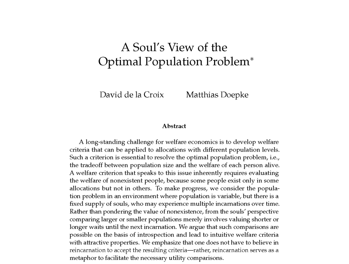 mdoepke's tweet photo. And now for something different:

A paper on how to think about the optimal size of world population from the perspective of souls who go through multiple incarnations.

Sounds crazy, you say? Hear me out. 

(thread) https://t.co/HnzX6wXWtR