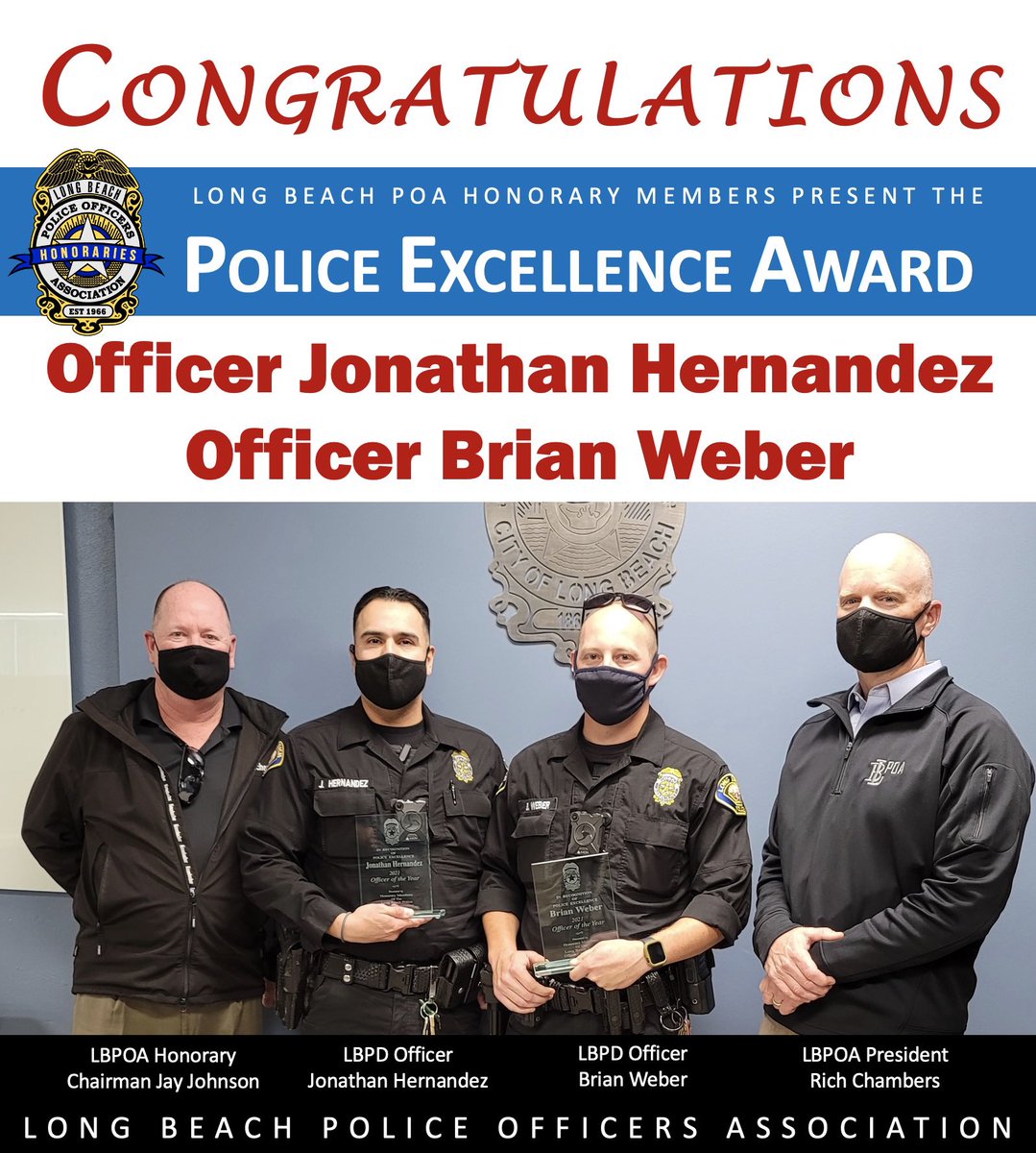 Congratulations!!  Officers Hernandez and Weber made a huge impact on crime last year while working the North Division Directed Enforcement Team.  Thank You to the LBPOA Honoraries for recognizing them with the Police Excellence Award.