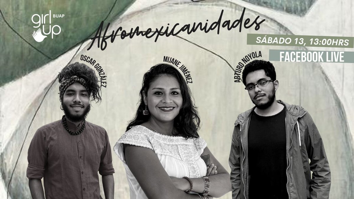GirlUpBUAP's tweet photo. Tenemos una gran increíble colaboración este sábado. Palenque Afrodiverso, La  Red Nacional de Juventudes Afromexicanas y Mano Amiga de la Costa Chica nos vendrán a platicar un poco sobre sus maravillosos proyectos y las grandes acciones que han hecho dentro de la comunidad afro https://t.co/RUeRFqUIFP
