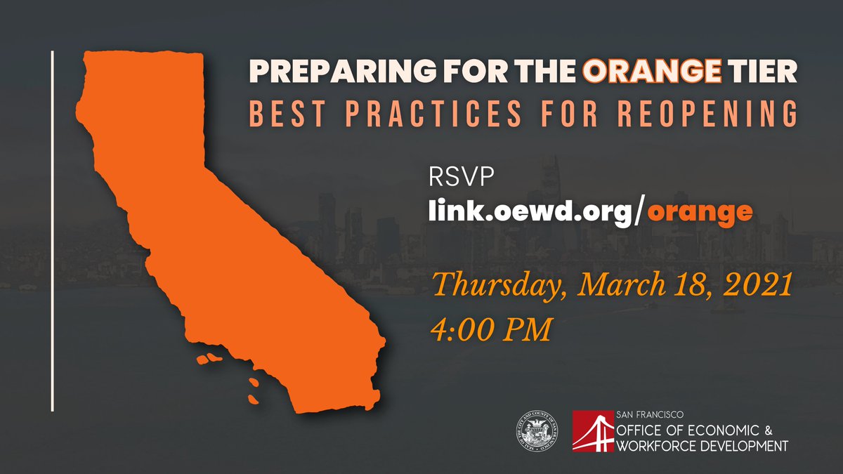 Join us Thursday, March 18th at 4:00 PM for a webinar on what businesses and workers can expect when San Francisco reaches the Orange Tier.

RSVP at link.oewd.org/orange to participate and ask questions live.