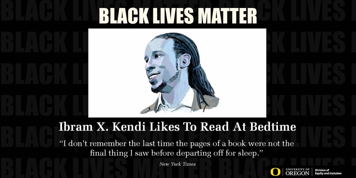 UOEquity's tweet photo. Ibram X. Kendi shares his experiences with books through an insightful Q&A. UO assistant Provost and author Kimberly Johnson are found on Kendi's list. Read more: https://t.co/q4l24aPoqQ
#commonreading #naacp #cas #bcc #cmae #bma #bwa #bsu #blackatoregon #BLM https://t.co/q69JOH9plJ