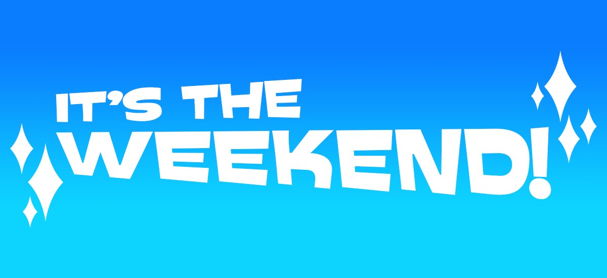 It's the weekend! 

#friyay