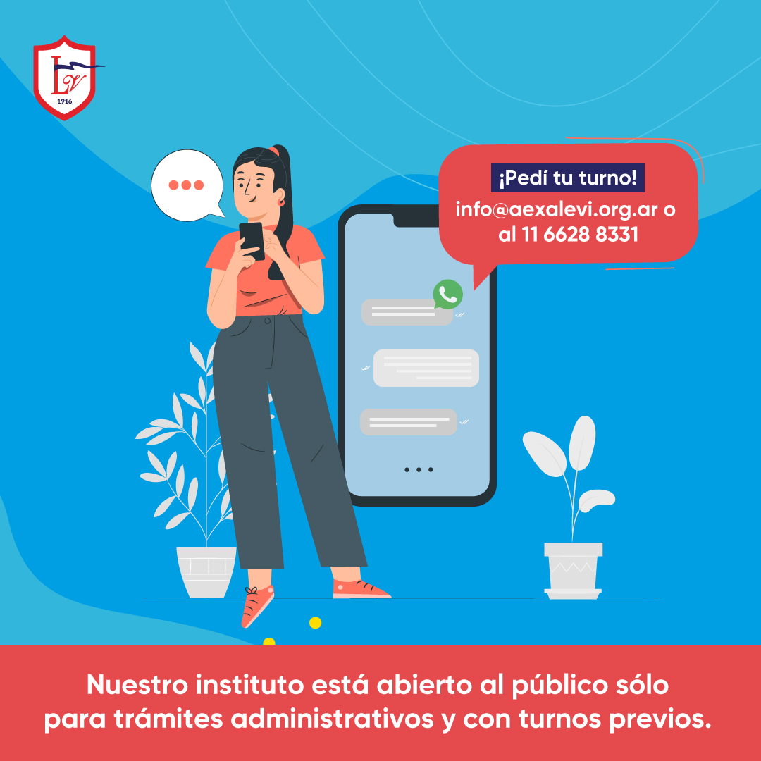 🤔¿Sabías que podés agendar turnos para trámites administrativos en AEXALEVI?
Si querés hacer una inscripción, abonar cuotas o retirar certificados, podés escribirnos a info@aexalevi.org.ar o a bit.ly/WhatsappAexale….
Esta modalidad funciona exclusivamente con turnos previos.