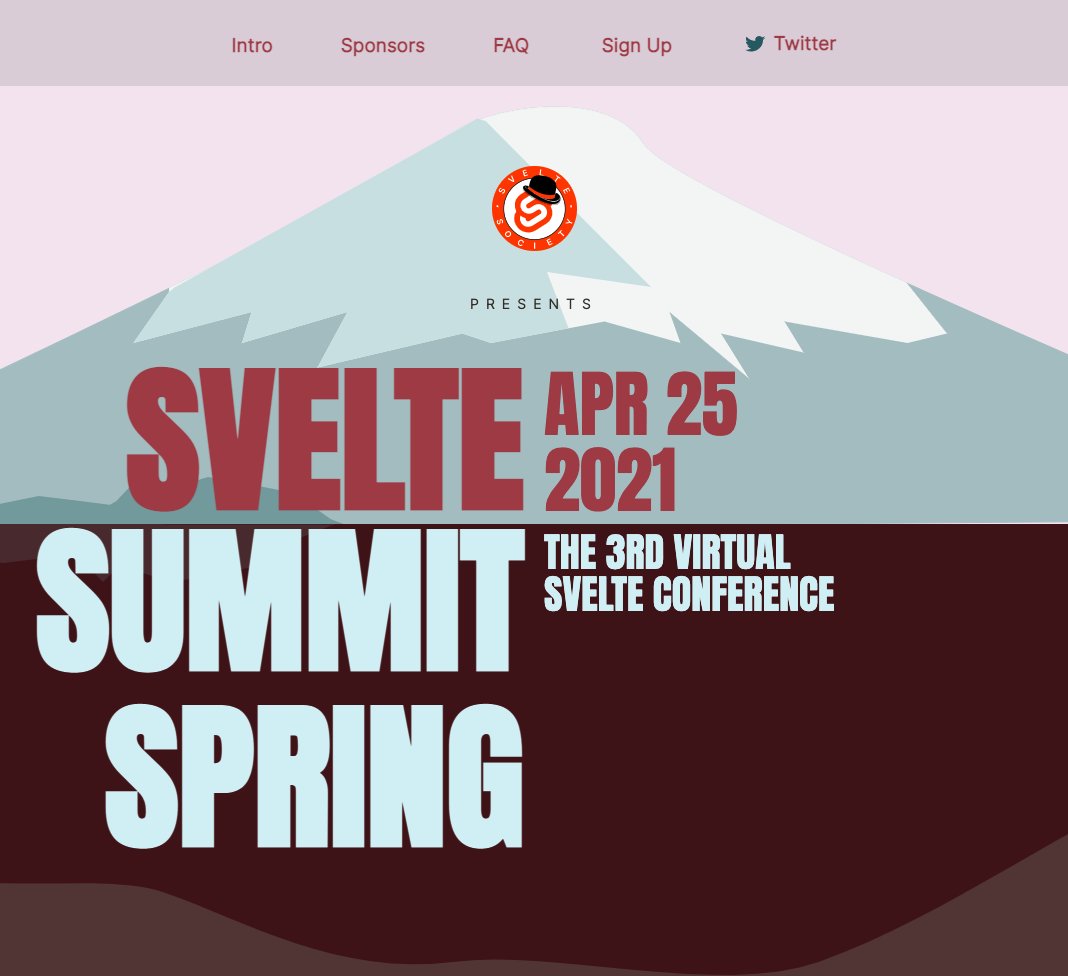 🏔️ Svelte Summit Spring webiste is live! 🏔️ sveltesummit.com A FREE global celebration of @Sveltejs community! - Shorter! - Livelier! - Svelte-ier! Signup: sveltesummit.com/#signup Get involved! - Sponsors: sponsors@sveltesociety.dev - Speakers: sessionize.com/svelte-summit-…