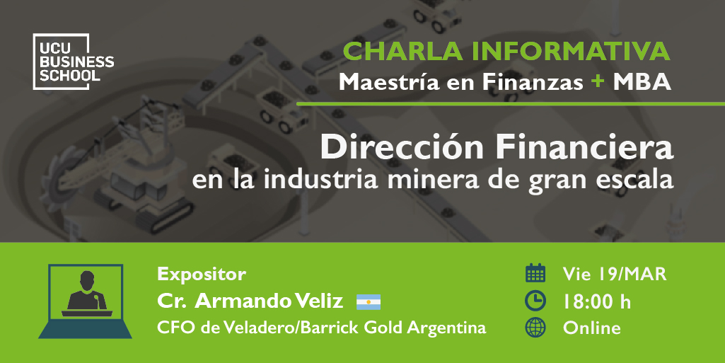 ucubusiness's tweet photo. 🗓19/03 ¡Te invitamos! #Charla DIRECCIÓN FINANCIERA en la INDUSTRIA MINERA > Expone: Cr. Armando Veliz (ARG). En el marco de la Edición 2021 de la Maestría en Dirección de Empresas #MBA y la Maestría en Finanzas. Inscribite en https://t.co/xu05Ayxycw https://t.co/cXCnVCXsLN