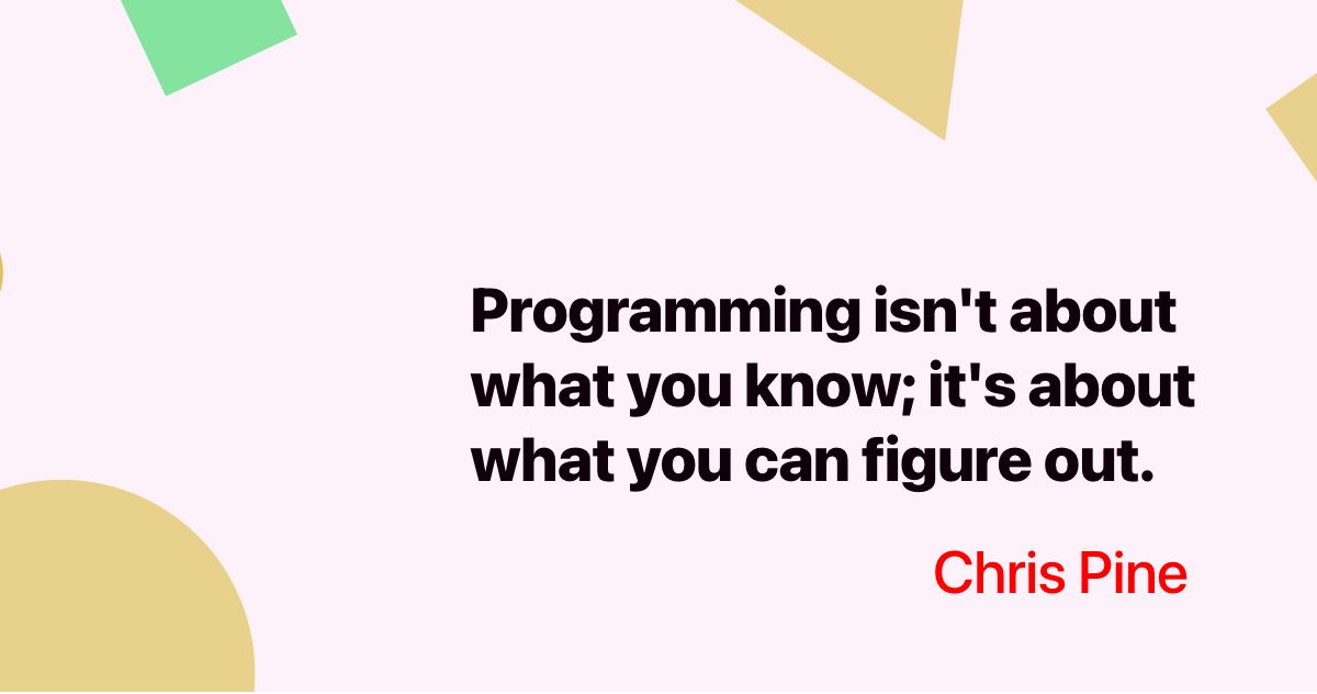 dev_protip's tweet image. Programming isn&apos;t about what you know; it&apos;s about what you can figure out. - Chris Pine | #wednesdaywisdom #internationalwomensday | bit.ly/3bpQt04