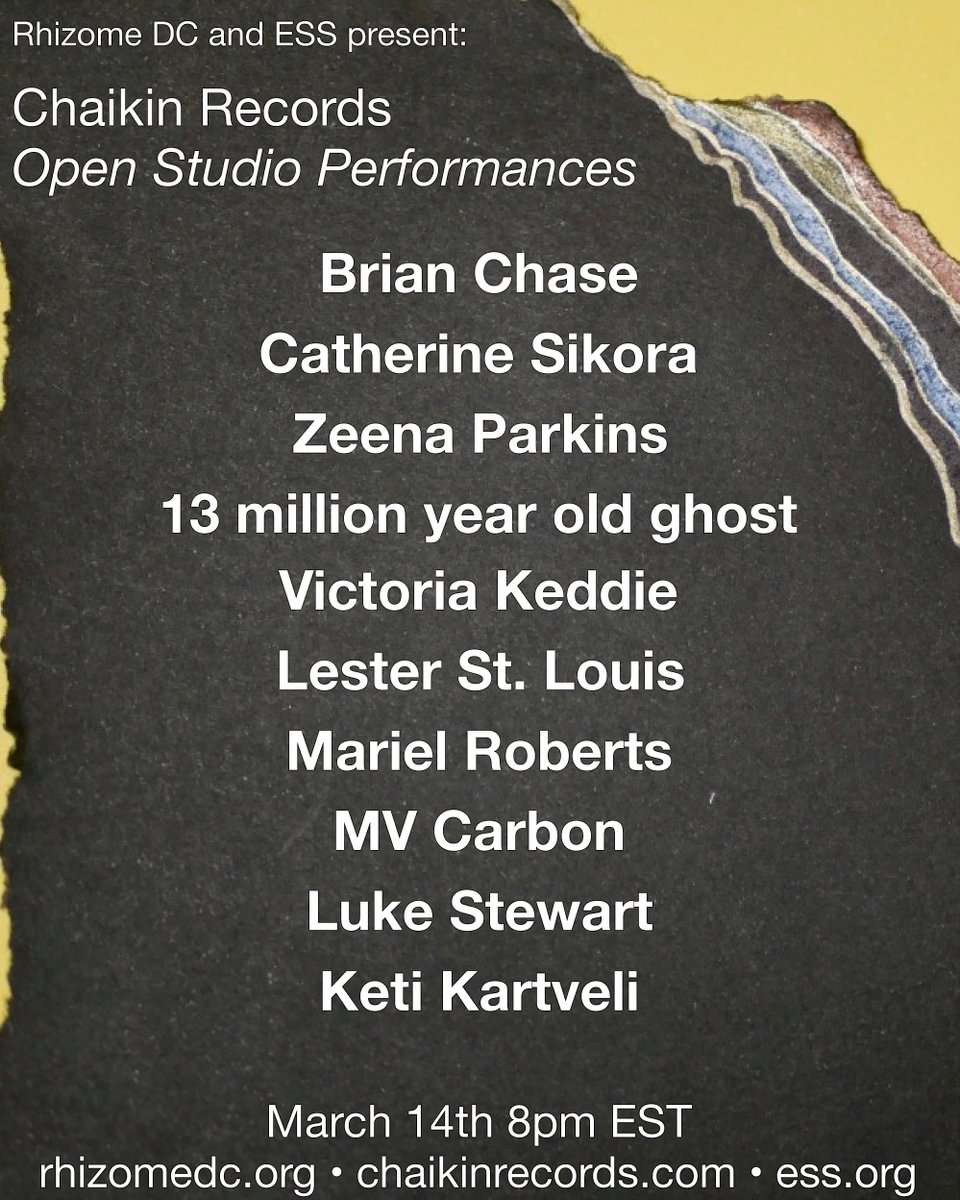 THIS SUNDAY MARCH 14th 8pm EST!: Chaikin Records, Open Studio Performances Hosted by @RhizomeDC and @ExSoSt Featuring: #BrianChase / @CatherineSikora / #ZeenaParkins / #13millionyearoldghost / #VictoriaKeddie / #LesterStLouis / #MarielRoberts / @mvcarbon / @lukeostewart 💛 XoCkR