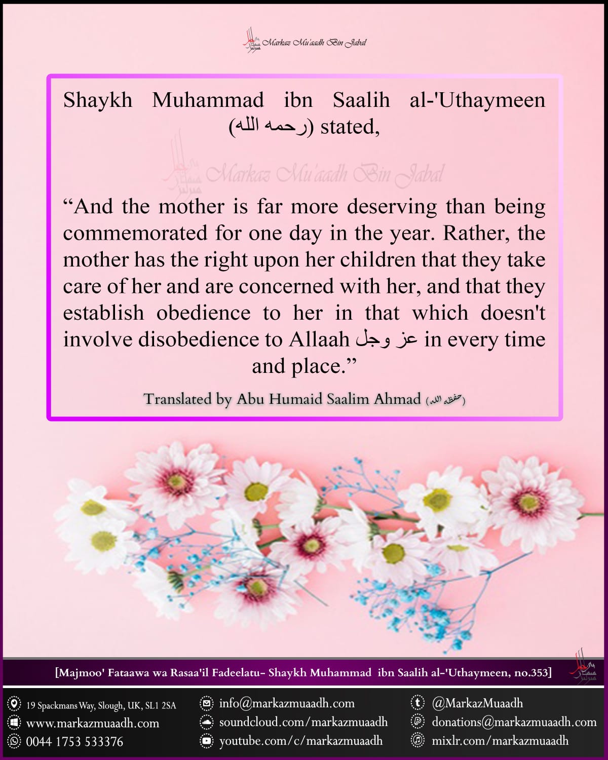 Markaz Mu dh Mother S Day Really The Muslims Have Mother S Life Which Means That She Is Honoured And Treated In A Beautiful Manner During The Whole Of Her Lifetime Not Just
