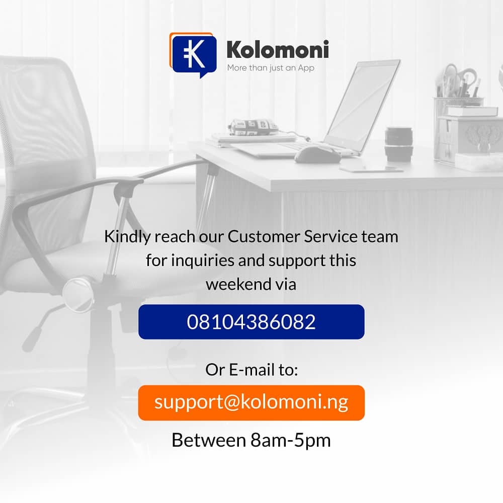Kolomoni_ng's tweet photo. Dear Customer, kindly reach our  customer service team via the helpline or email support@kolomoni.ng for support and inquiries this weekend.

Happy Weekend

#KolomoniIsBackandBetter

#financialinclusionforeveryone
#virtualtopup #networking #passiveincome #paytv https://t.co/7tFs85GG8w
