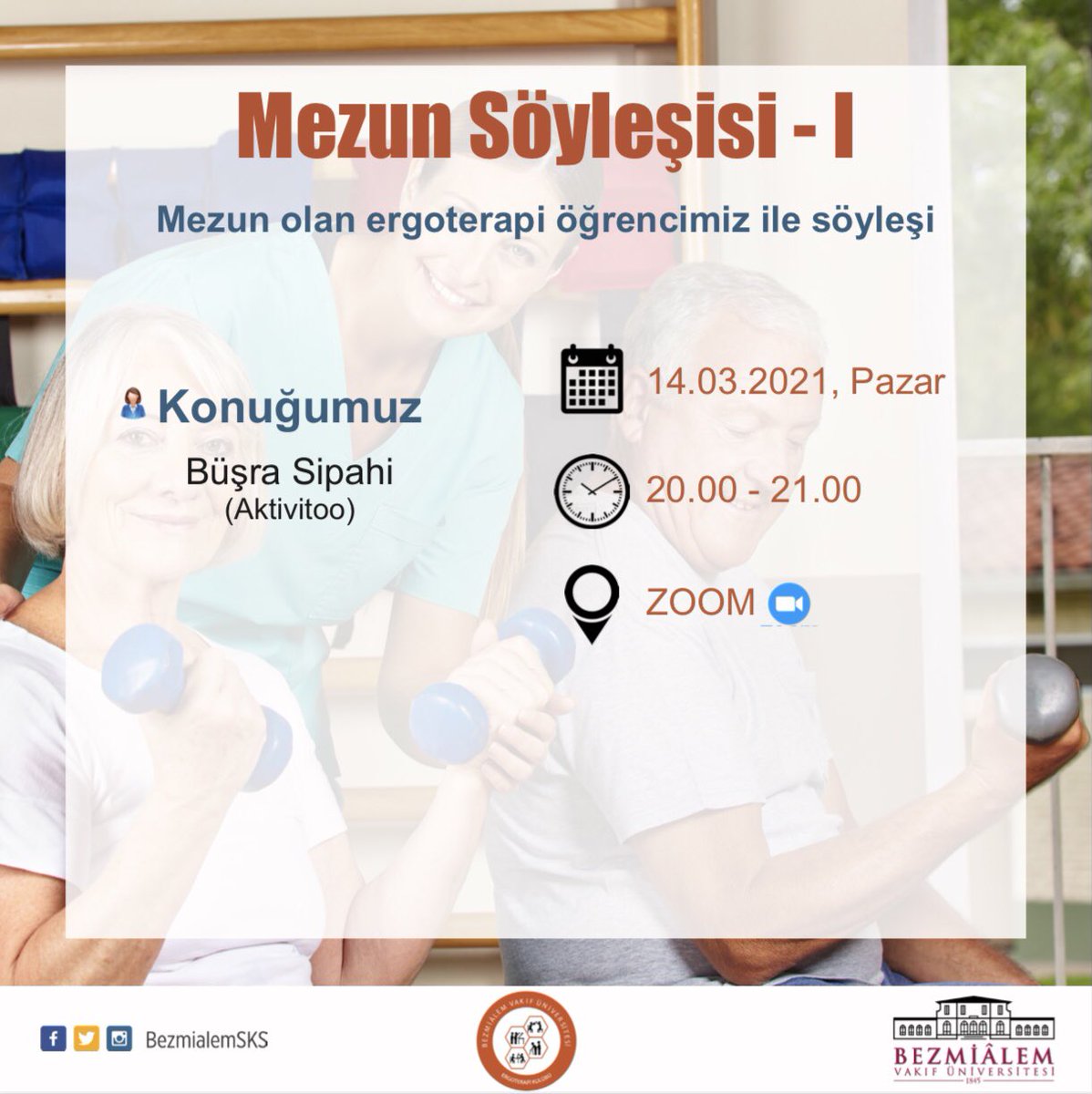 Ergoterapi Kulübümüz tarafından ‘Mezun Söyleşisi - I' adlı etkinlik düzenlenecektir.
Tüm öğrencilerimizi <a href="/BVUErgoterapi/">BVU Ergoterapi Kulübü</a>’nin düzenlediği etkinliğe bekleriz.

👤Konuk: Büşra Sipahi
🗓️Tarih: 14.03.2021 Pazar
🕖Saat: 20.00 - 21.00
💻 Zoom üzerinden gerçekleşecektir.