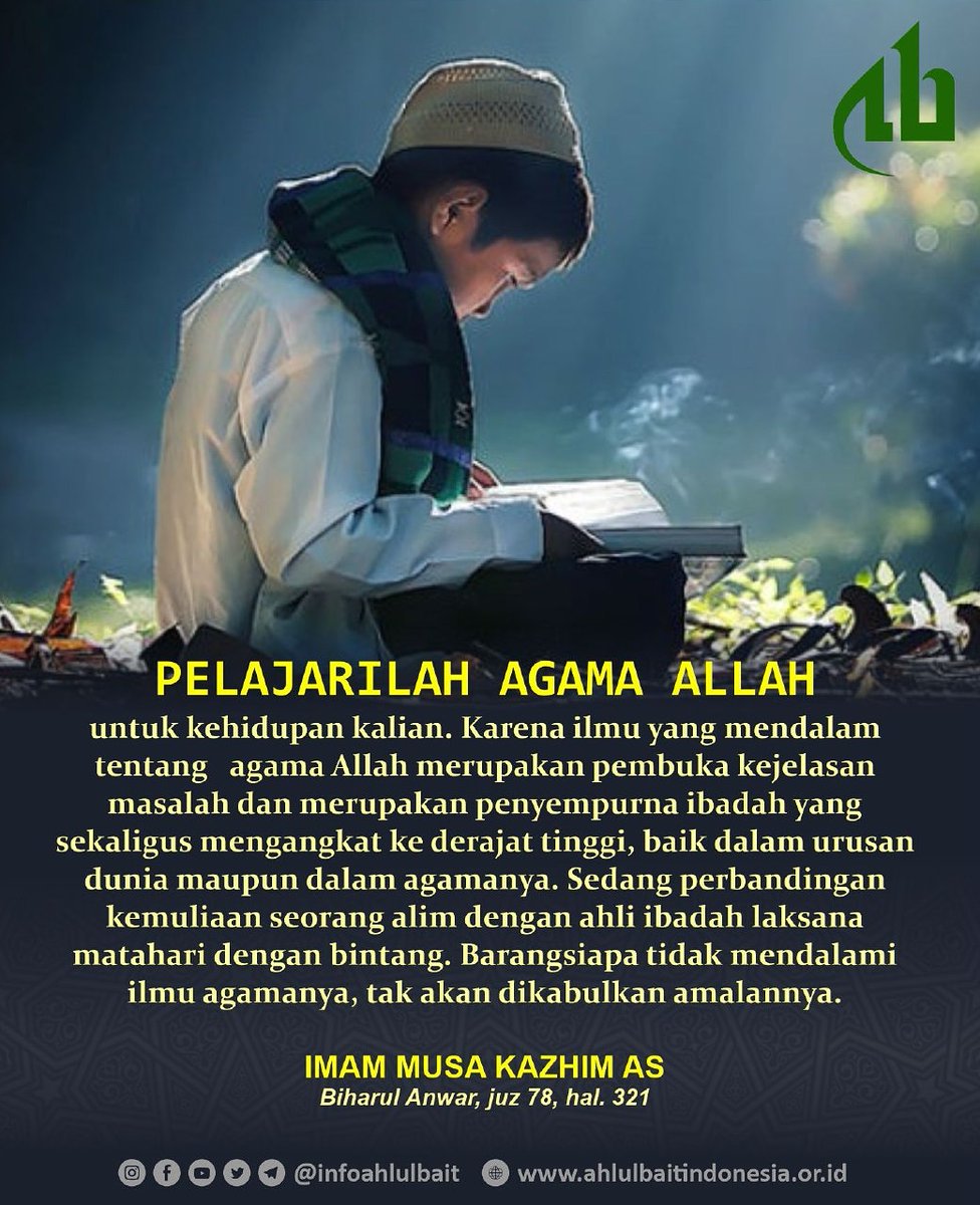 infoahlulbait's tweet photo. "Pelajarilah agama Allah untuk kehidupan kalian. Karena ilmu yang mendalam tentang agama Allah merupakan pembuka kejelasan masalah dan merupakan penyempurna ibadah yang sekaligus mengangkat ke derajat tinggi, baik dalam urusan dunia maupun dalam agamanya https://t.co/xwuIEmdPt2