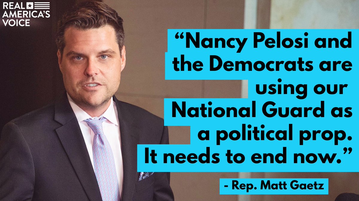 RealAmVoice's tweet image. .@RepMattGaetz is calling out Nancy Pelosi for her abysmal treatment of our National Gaurdsmen.