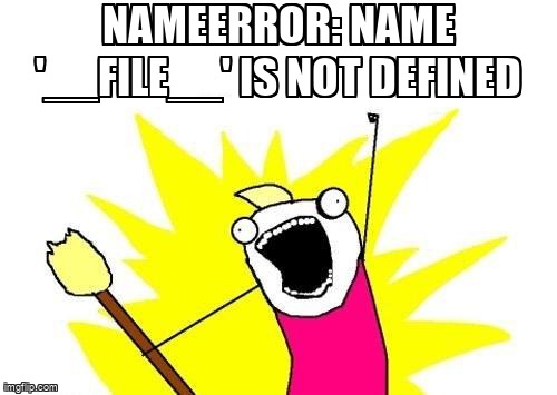 overflow_meme's tweet image. NameError: name &apos;__file__&apos; is not defined stackoverflow.com/questions/5853… #nameerror #python