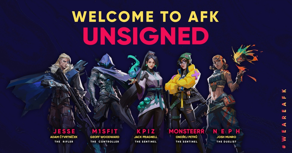 AFK Pros (@afk_pros) on Twitter photo Unsigned no more!
Well, still <a href="/unsignedVL/">unsigned</a>, but now signed to AFK too 👀
Welcome to AFK, <a href="/JesseVALORANT/">Twis Jesse</a>, @m1sfitVAL, <a href="/kpiz_/">jack</a>, <a href="/aMONSTEERR/">KOI MONSTEERR</a> and <a href="/nephcs/">neph</a>! 🔫
Play as a team, sign as a team! 👥
#WeAreAFK Unsigned no more!
Well, still <a href="/unsignedVL/">unsigned</a>, but now signed to AFK too 👀
Welcome to AFK, <a href="/JesseVALORANT/">Twis Jesse</a>, @m1sfitVAL, <a href="/kpiz_/">jack</a>, <a href="/aMONSTEERR/">KOI MONSTEERR</a> and <a href="/nephcs/">neph</a>! 🔫
Play as a team, sign as a team! 👥
#WeAreAFK