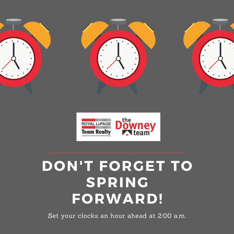 #DaylightSavingTime #SpringForward #DowneyTeam #OttawaRealEstate