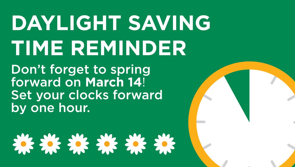 Friendly reminder: Don’t forget to spring forward on March 14!