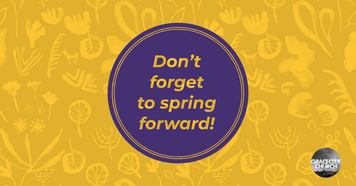 GCBaltimore's tweet image. Remember to "Spring Forward" GraceCity! We can't wait to see you tomorrow morning for church. mailchi.mp/3ff9f29c2508/g…