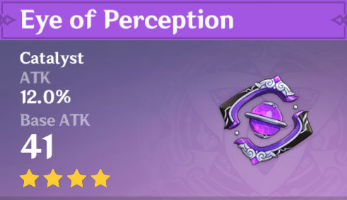 3rd: the 3rd best 4* catalyst is eye of perception! its base atk scaling is lacking, but atk% substat is quite handy, and its effect is good for prolonged fights with a main dps ningguang, especially if paired with bennett and/or at higher refinement ranks!