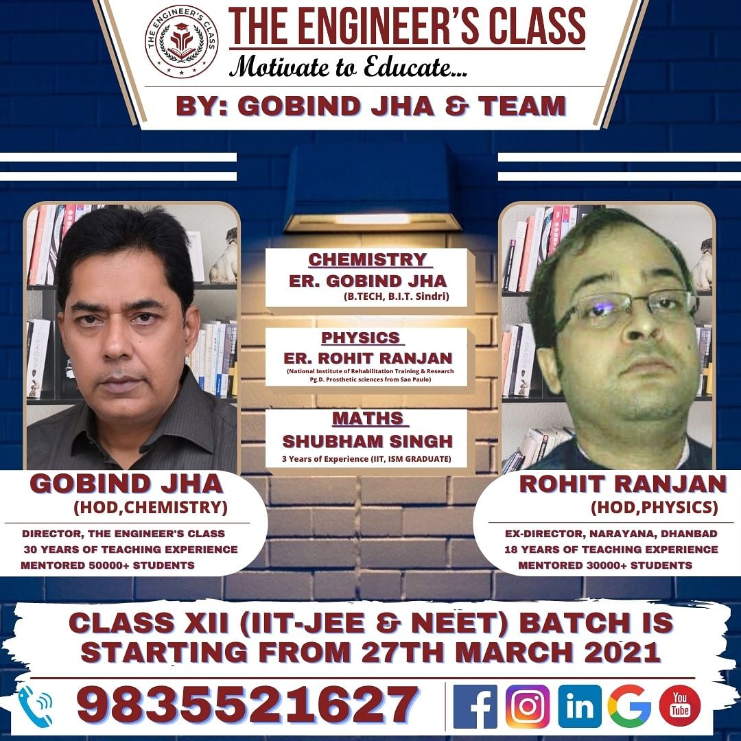 engineersclass's tweet image. 📣📣 Important Announcement 📢📢
Early Start Batch for Class XII (IIT-JEE &amp;amp; NEET) starting from 27th March 2021.
Hurry Up to Book Your Seats‼️
Call for Admission Details:
👤Er. Gobind Jha
📱9835521627

#theengineersclass #gobindjha #bestcoachinginstituteindhanbad #bestforiit&amp;amp;neet