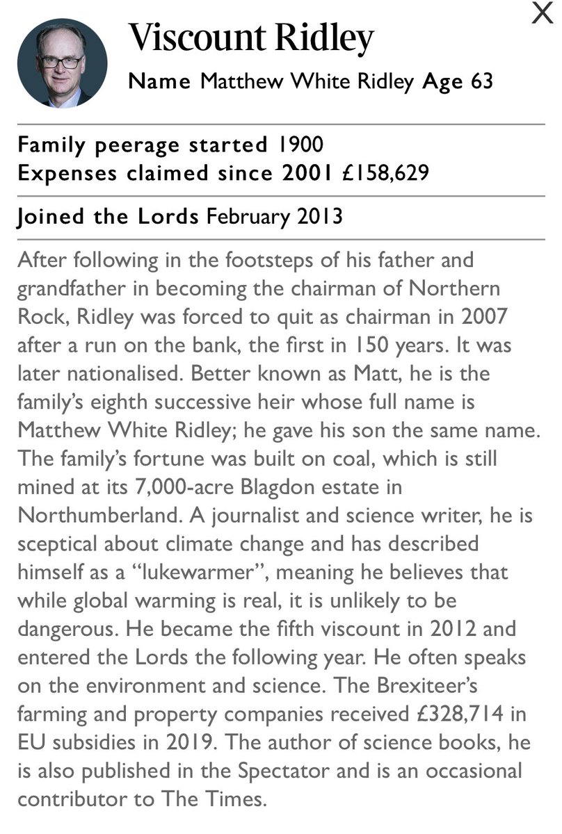 Hereditary Peer Viscount <a href="/mattwridley/">Matt Ridley</a> - the climate sceptic, pro-fossil fuel advocate who has charged the British people £158,629 in expenses for lording around Westminster. 

Abolish them.