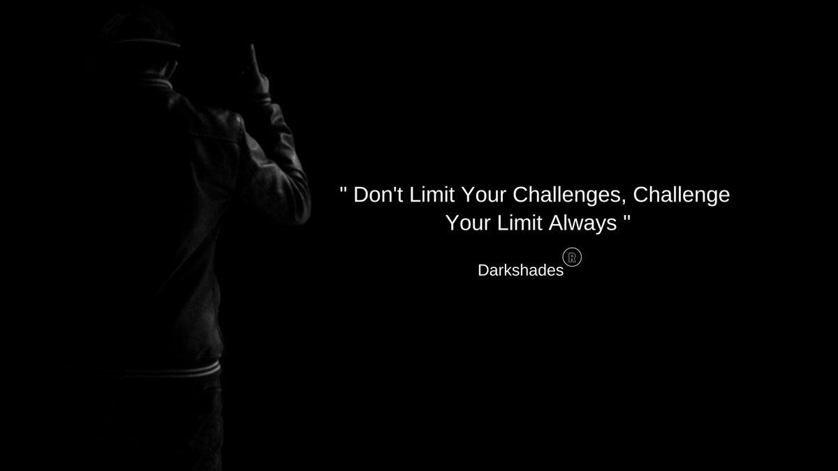 DarkShades18's tweet photo. " Don't Limit Your Challenges, Challenge Your Limit Always "
@MokshaWithanage #Motivation #MotivationalQuotes https://t.co/V0lQgSbKAq