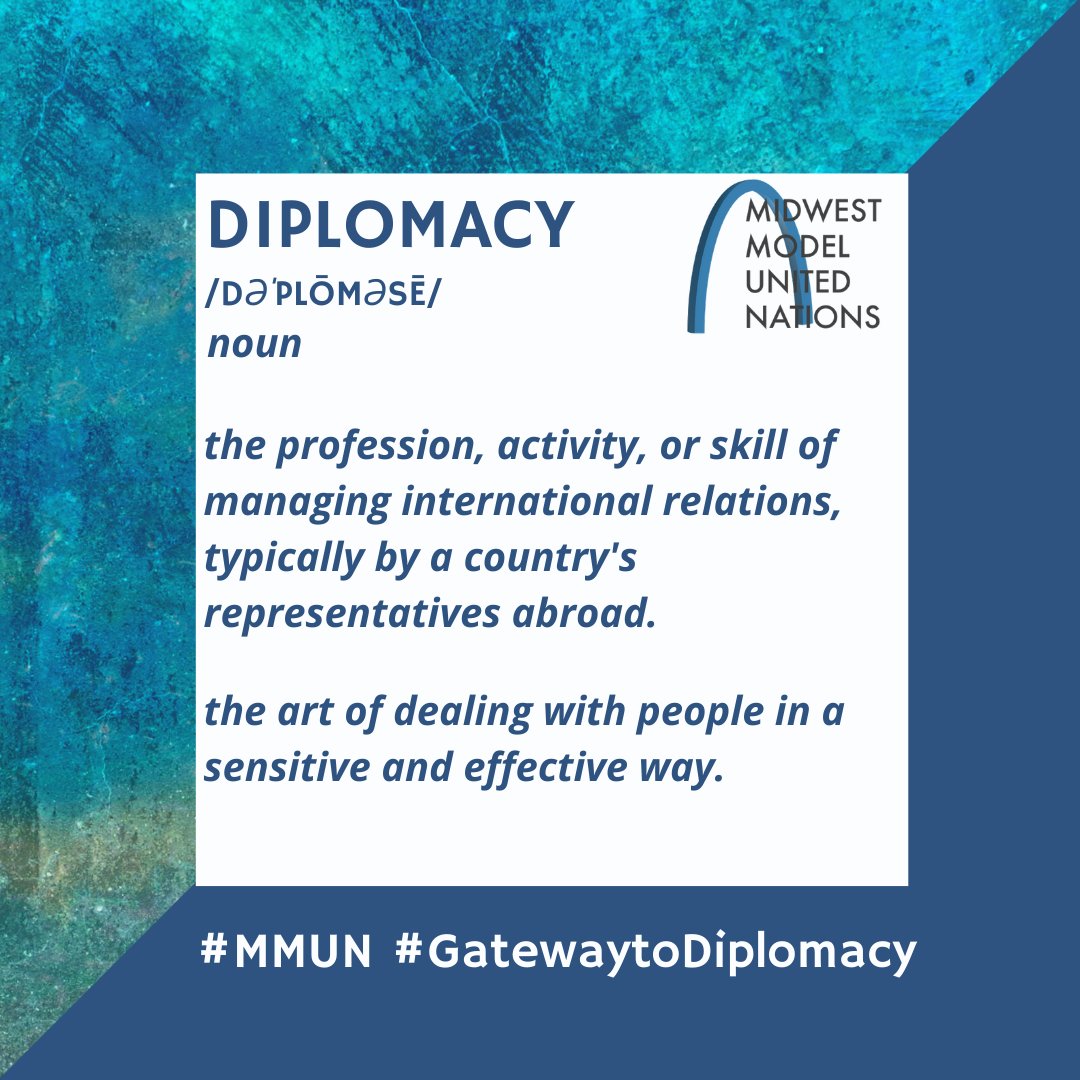 MidwestModelUN's tweet image. DIPLOMACY DEFINED. Diplomacy is noted as a guiding philosophy of leaders across the world. How can we practice diplomacy in online spaces? What would our world look like if we all tried to treat people ‘in a sensitive and effective way’? 

#MMUN #GatewaytoDiplomacy