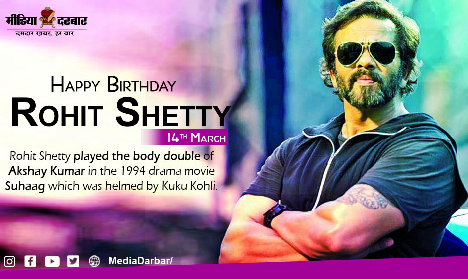Wishing Rohit Shetty a Very Happy Birthday.  