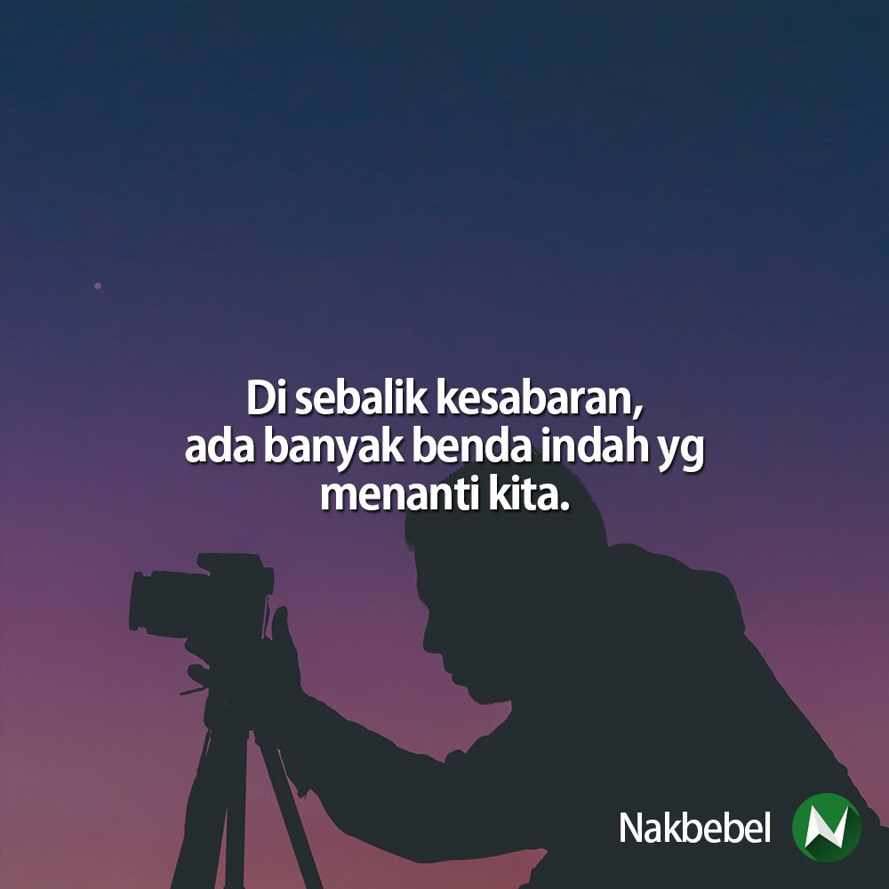 nakbebel's tweet image. Tetaplah bersabar  | Follow @santapanhidup untuk quote-quote kehidupan
