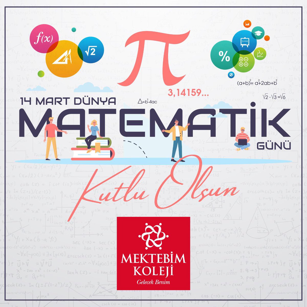 14 Mart Dünya Matematik Günü Kutlu Olsun.
#Unesco #mektebim #gelecekbenim