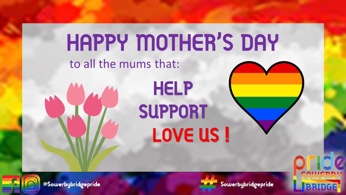 The Sowerby Bridge Pride Committee would like to wish a Happy Mother’s Day to all the mums that help, support and love us everyday no matter who we are and who we love 🏳️‍🌈❤️💙💛🧡💚💜 #gay #lesbian #bisexual #pansexual #asexual #transgender #nonbinary #pride #sowerbybridgepride