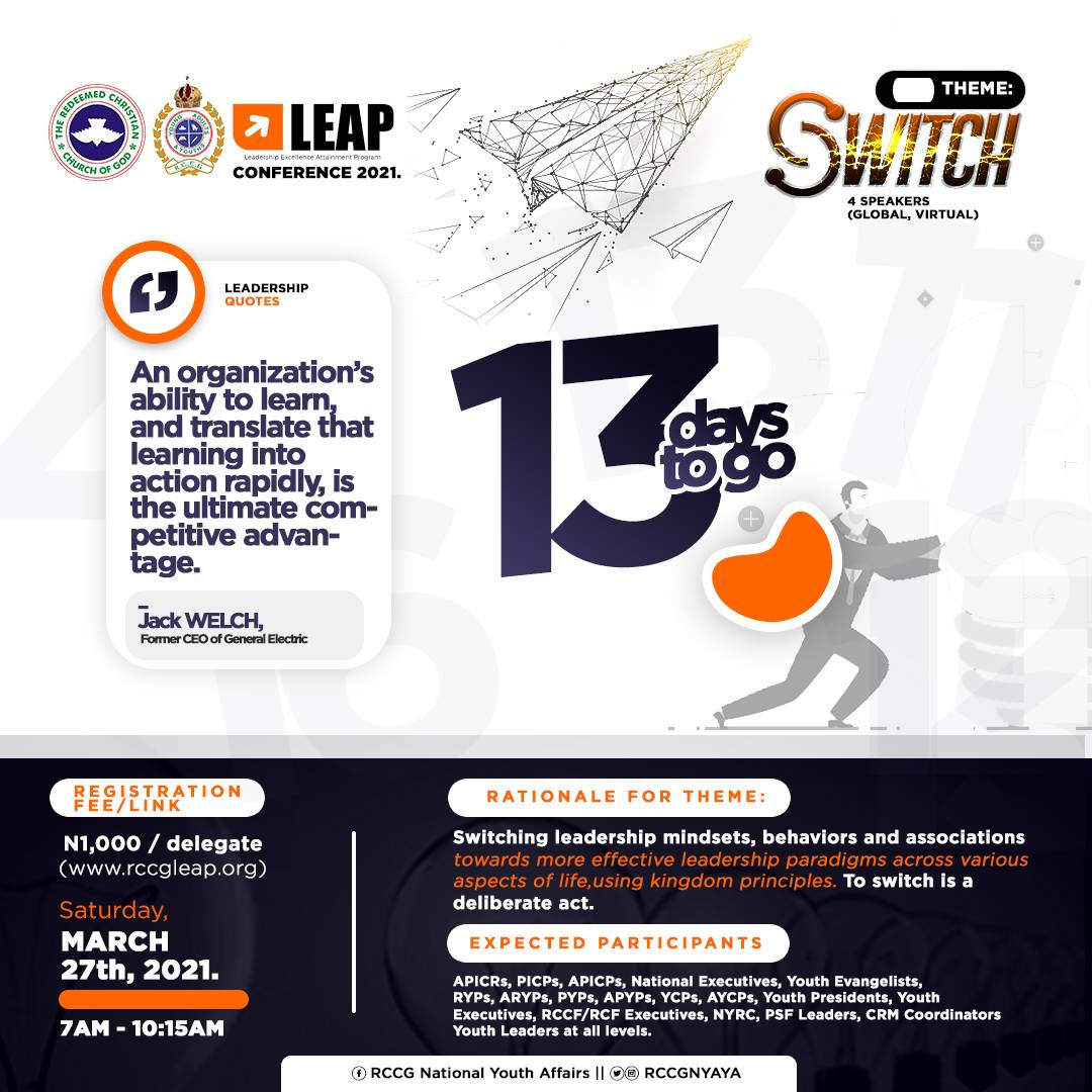 An organization's ability to learn,and translate that learning into action rapidly, is the ultimate competitive advantage. 

Get ready to unlearn, learn and relearn at #LEAP2021 themed #SWITCH happening in 14 days.

Register now at rccgleap.org
God bless you!
#RCCGYAYA