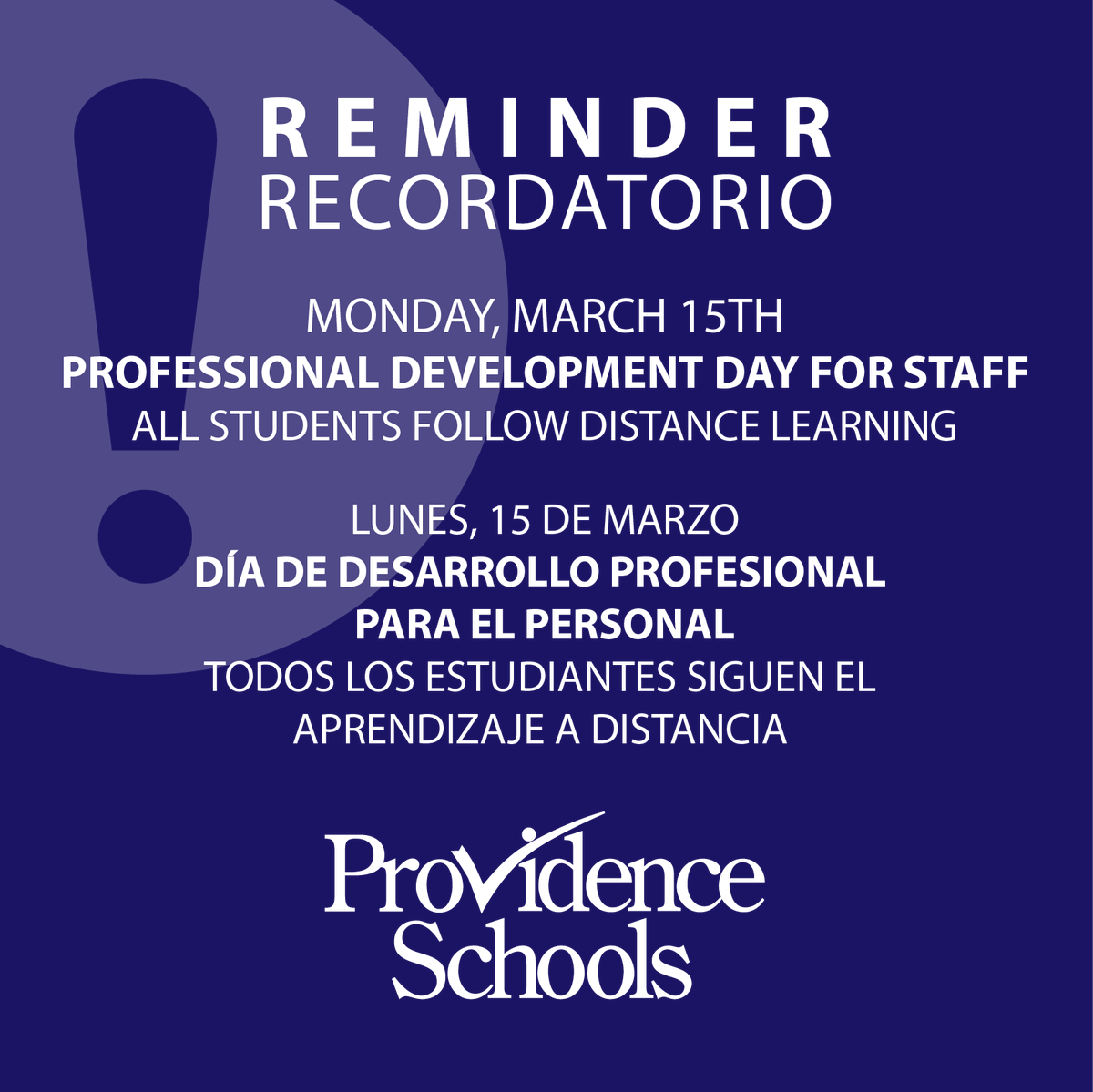 Reminder: Monday, March 15th is Professional Development Day for staff. All students follow distance learning.

Recordatorio: Lunes, 15 de marzo es el día de desarrollo profesional para el personal. Todos los estudiantes siguen el aprendizaje a distancia.