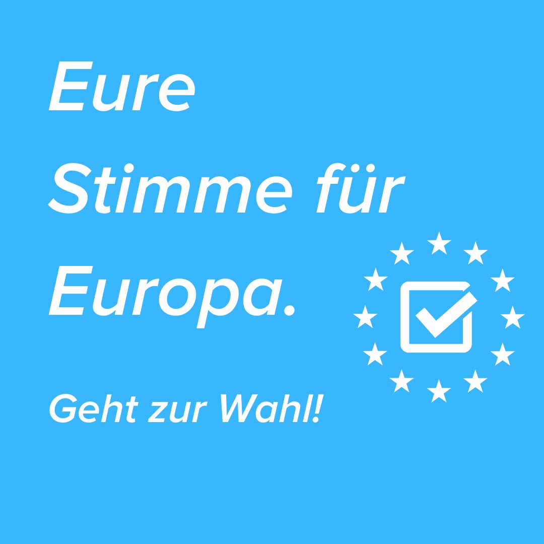 GEHT ZUR WAHL UND WÄHLT EUROPÄISCH 🇪🇺💙