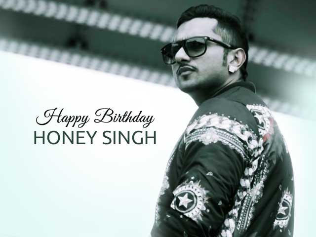 Happy Birthday Music King Yo Yo Honey Singh 