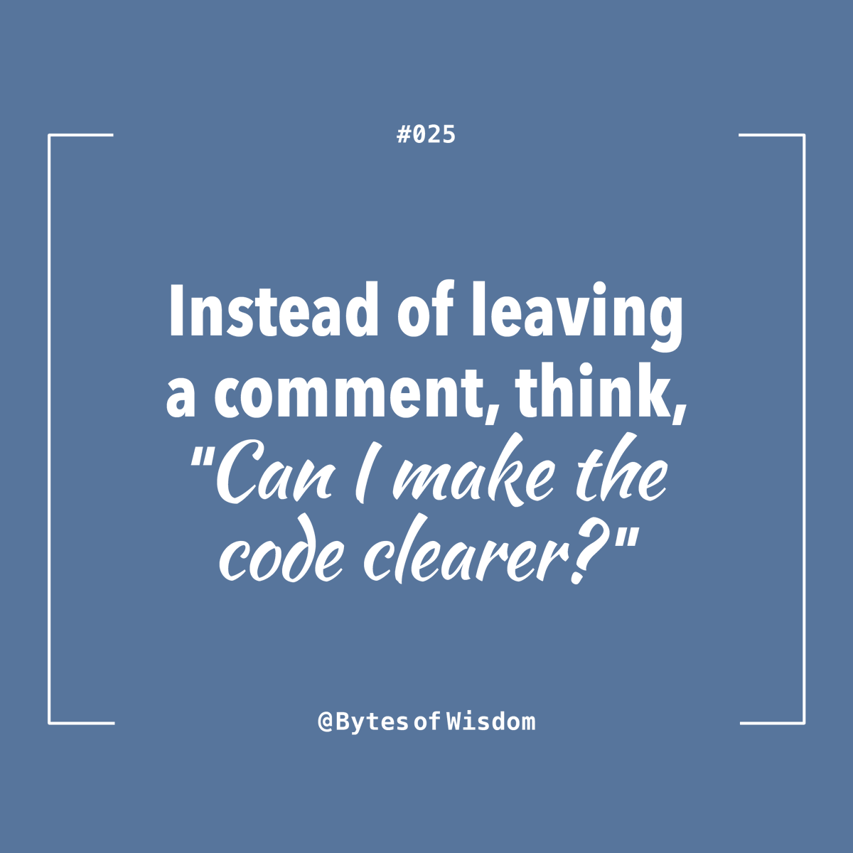 samjarman's tweet photo. Instead of leaving a comment, think, “Can I make the code clearer?” #BytesOfWisdom https://t.co/ZS5l7130Sn https://t.co/ZVnunAMsz7