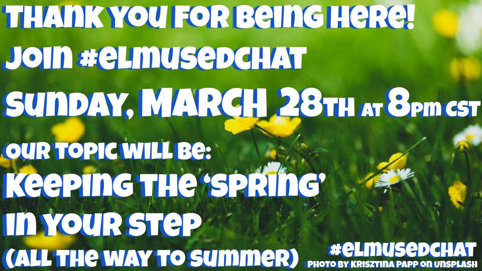 TunefulTechie's tweet photo. Thank you for being here!
Join #elmusedchat on Sunday, March 28th at 8pm CST for Keeping the 'Spring' in your step (all the way to summer)
#elmused #elementarymusiced #elementarymusic #kodaly #orff #firststepsinmusic #dalcroze #musiclearningtheory #elementarymusicteachers https://t.co/NlKVFE4T4i