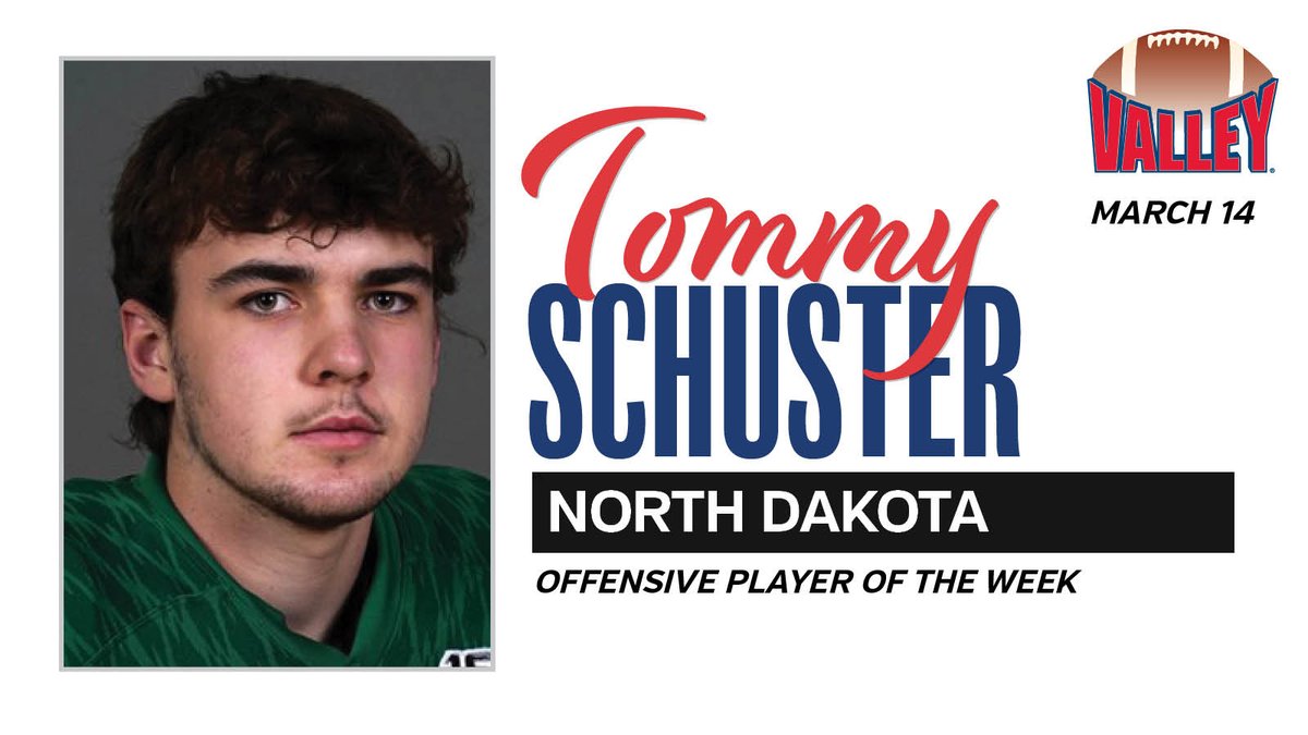 Valley Football (@valleyfootball) on Twitter photo Offensive Player of the Week ⫸ Tommy Schuster of <a href="/UNDfootball/">North Dakota Football</a>
➡️Schuster threw for a career high 328 yards and three touchdowns in No. 3 UND’s 38-21 win over Western Illinois
➡️He completed over 78% of his passes to move to 5-0 in his career at UND Offensive Player of the Week ⫸ Tommy Schuster of <a href="/UNDfootball/">North Dakota Football</a>
➡️Schuster threw for a career high 328 yards and three touchdowns in No. 3 UND’s 38-21 win over Western Illinois
➡️He completed over 78% of his passes to move to 5-0 in his career at UND