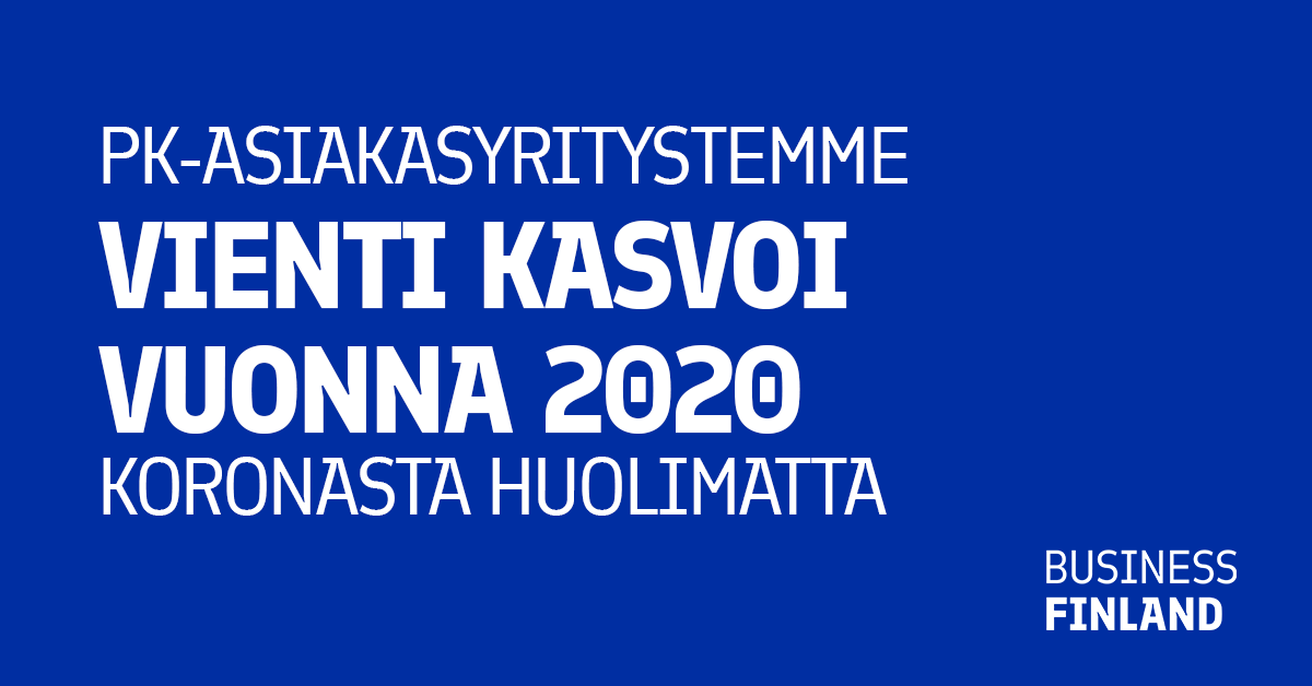 <a href="/BusinessFinland/">Business Finland</a>´in pk-asiakasyritysten vienti kasvoi koronavuonna. Hieno onnistuminen haastavassa tilanteessa! #vienti #kasvu #kansainvälistyminen