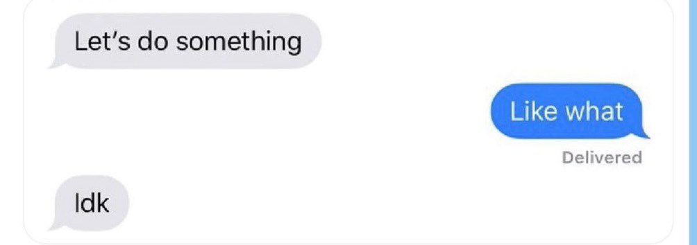 ColtTTV_'s tweet photo. this exactly how planning shit with my friends goes https://t.co/wBIwCJNUqi