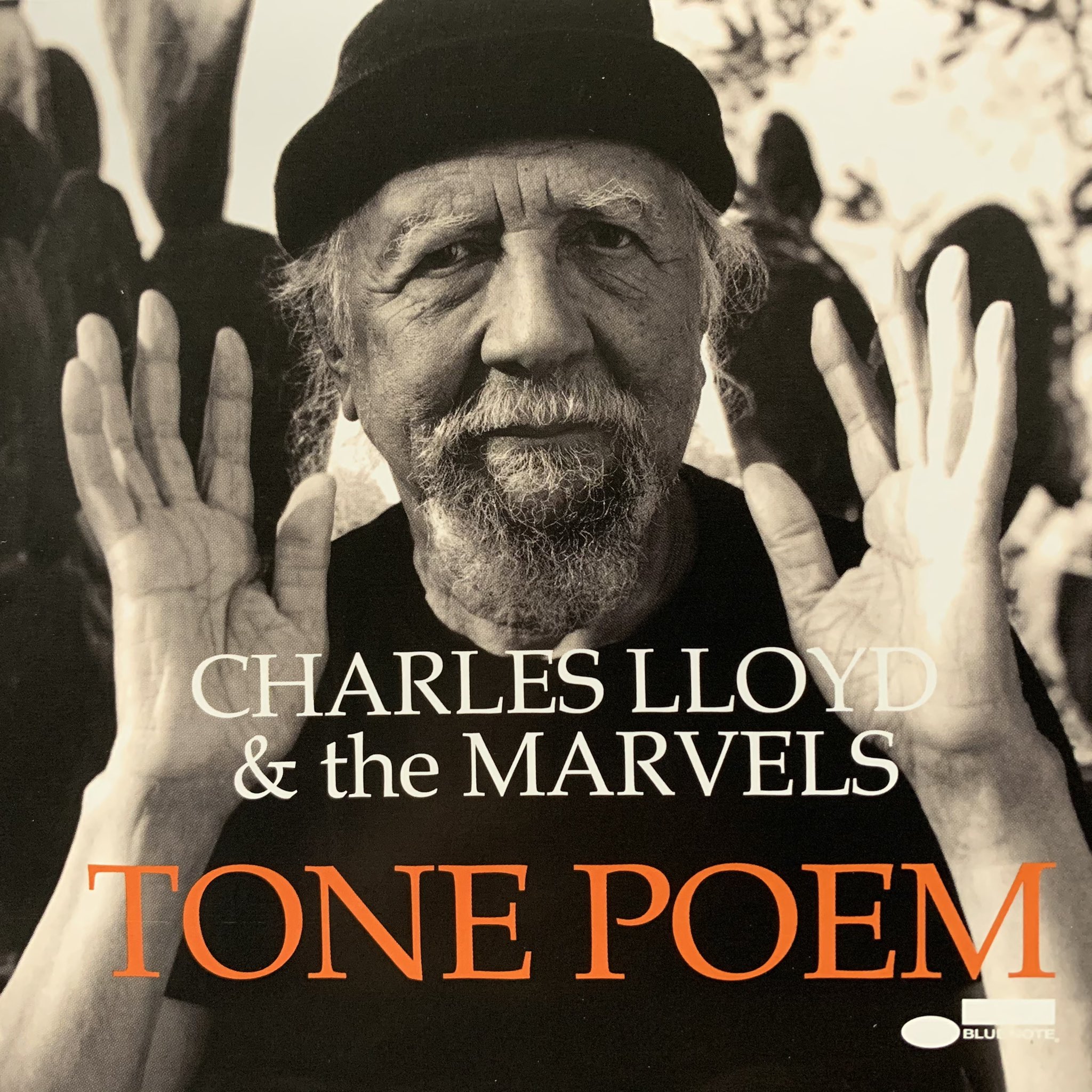 CHARLES LLOYD 
 & the MARVELS 
TONE POEM 
Happy Birthday  