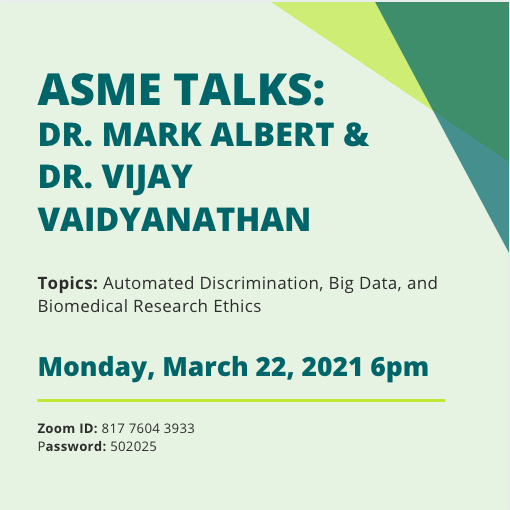 UNTASME's tweet photo. Join us Monday March 22, 2021 at 6pm as ASME hosts ASME Talks with Dr. Mark Albert and Dr. Vijay Vaidyanathan. We will be having a panel covering automated discrimination, big data, and biomedical research ethics
ID: 817 7604 3933
password: 502025 https://t.co/3OoWS8IYsg