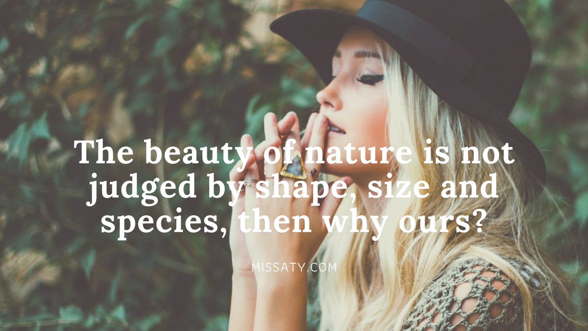 The beauty of nature is not judged by shape, size and species, then why ours?

#PlusSize #PlusSizeModel #PlusSizeDresses #PlusSizeGowns #plussizeclothing #plussizequotes #Plussizefashionista #curvyfashion #loveyourself #bodypositive  #confident 
 #women #confidentlybeautiful
