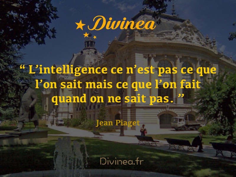 Divinea Twitterren L Intelligence Ce N Est Pas Ce Que L On Sait Mais Ce Que L On Fait Quand On Ne Sait Pas Jean Piaget Citation Bienetre Lifestyle Meditation Voyant Succes Reussite Motivation T Co Aviu5rrex9 T Co 43p3hgnyrt
